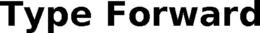 TYPE FORWARD trademark