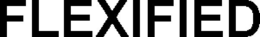 FLEXIFIED trademark