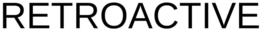 RETROACTIVE trademark