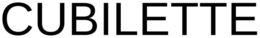CUBILETTE trademark