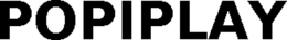 POPIPLAY trademark