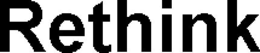 RETHINK trademark