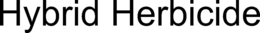 HYBRID HERBICIDE trademark