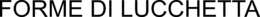 FORME DI LUCCHETTA trademark