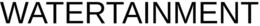 WATERTAINMENT trademark