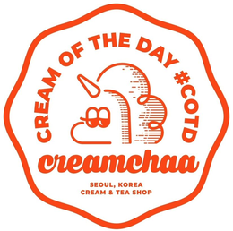 CREAMCHAA CREAM OF THE DAY #COTD SEOUL, KOREA CREAM & TEA SHOP trademark