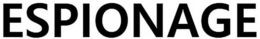 ESPIONAGE trademark