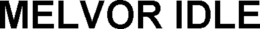 MELVOR IDLE trademark