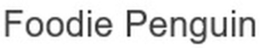 FOODIE PENGUIN trademark