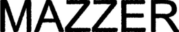 MAZZER trademark