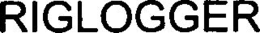 RIGLOGGER trademark