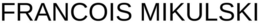 FRANCOIS MIKULSKI trademark