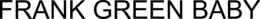 FRANK GREEN BABY trademark