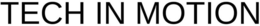 TECH IN MOTION trademark