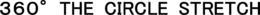 360° THE CIRCLE STRETCH trademark