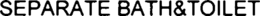 SEPARATE BATH&TOILET trademark