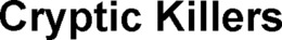 CRYPTIC KILLERS trademark