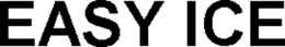 EASY ICE trademark