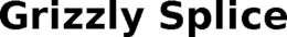 GRIZZLY SPLICE trademark