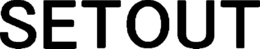SETOUT trademark