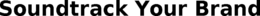 SOUNDTRACK YOUR BRAND trademark