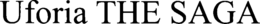 UFORIA THE SAGA trademark