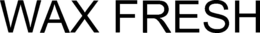 WAX FRESH trademark