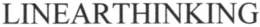 LINEARTHINKING trademark