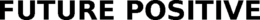 FUTURE POSITIVE trademark