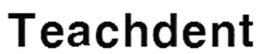 TEACHDENT trademark