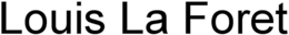 LOUIS LA FORET trademark
