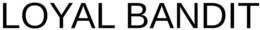 LOYAL BANDIT trademark