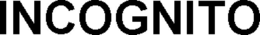 INCOGNITO trademark