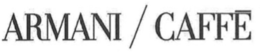 ARMANI / CAFFÉ trademark