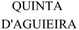 QUINTA D'AGUIEIRA trademark