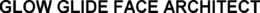 GLOW GLIDE FACE ARCHITECT trademark