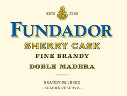 ESTD 1730 FUNDADOR SHERRY CASK FINE BRANDY DOBLE MADERA BRANDY DE JEREZ SOLERA RESERVA trademark