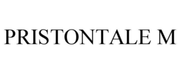 PRISTONTALE M trademark