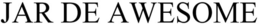 JAR DE AWESOME trademark