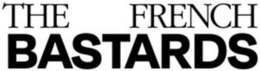 THE FRENCH BASTARDS trademark