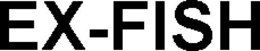 EX-FISH trademark
