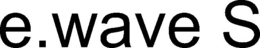 E.WAVE S trademark