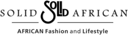 SOLID SOLID AFRICAN AFRICAN FASHION AND LIFESTYLE trademark