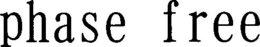 PHASE FREE trademark