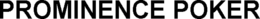 PROMINENCE POKER trademark