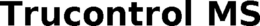 TRUCONTROL MS trademark