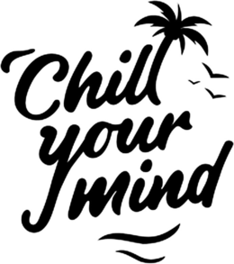 CHILL YOUR MIND trademark
