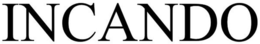 INCANDO trademark