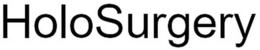 HOLOSURGERY trademark