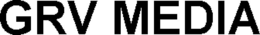 GRV MEDIA trademark